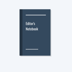 Editor's Notebook